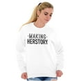 thumbnail image 5 of Making Herstory Her Story Feminist Women Crewneck Sweatshirt Brisco Brands L, 5 of 6