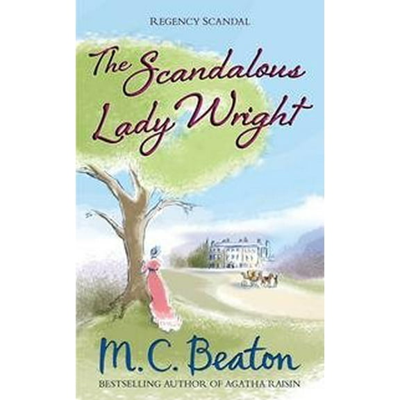 The Scandalous Lady Wright (Regency Scandal) (Paperback)