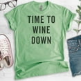 thumbnail image 2 of Time To Wine Down Shirt, Unisex Women's Men's Shirt, Wine Shirt, Wine Mom Shirt, Wine Party Shirt, Heather Apple Green, Medium, 2 of 6