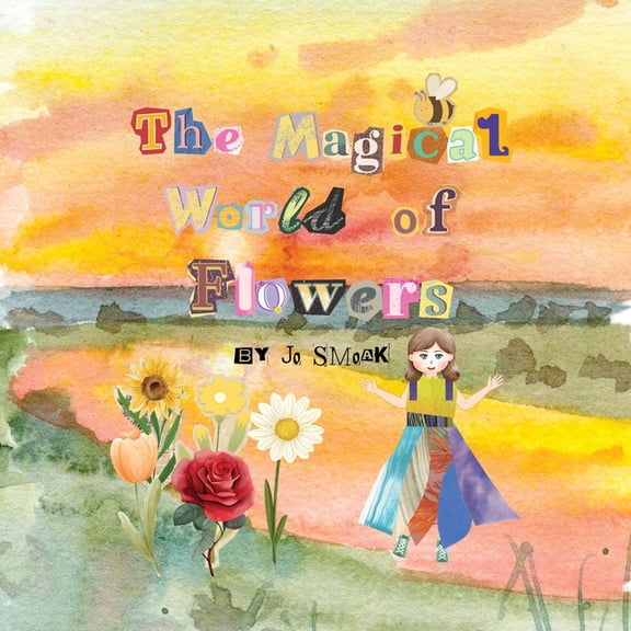 The Magical World of Flowers, (Paperback)