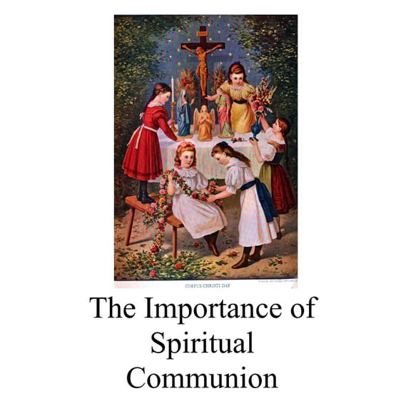 The Importance of Spiritual Communion, (Paperback)