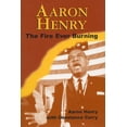 thumbnail image 1 of Pre-Owned Aaron Henry: The Fire Ever Burning (Hardcover) 1578062128 9781578062126, 1 of 1