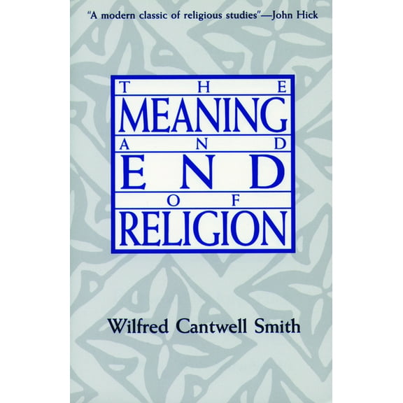 Meaning and End of Relgn, (Paperback)