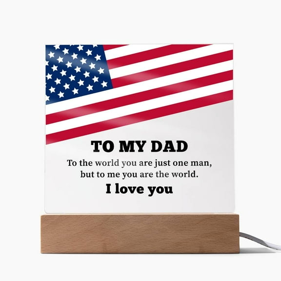 To My Dad I Love You Printed Square Shaped Acrylic Plaque