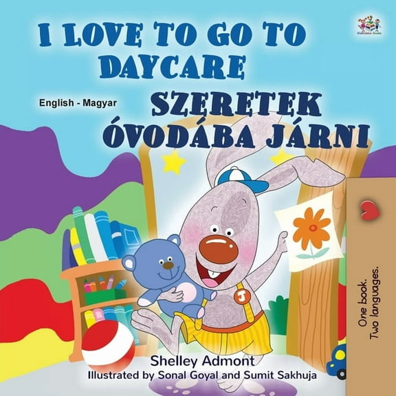 English Hungarian Bilingual Collection I Love to Go to Daycare (English Hungarian Bilingual Book for Kids), (Paperback)