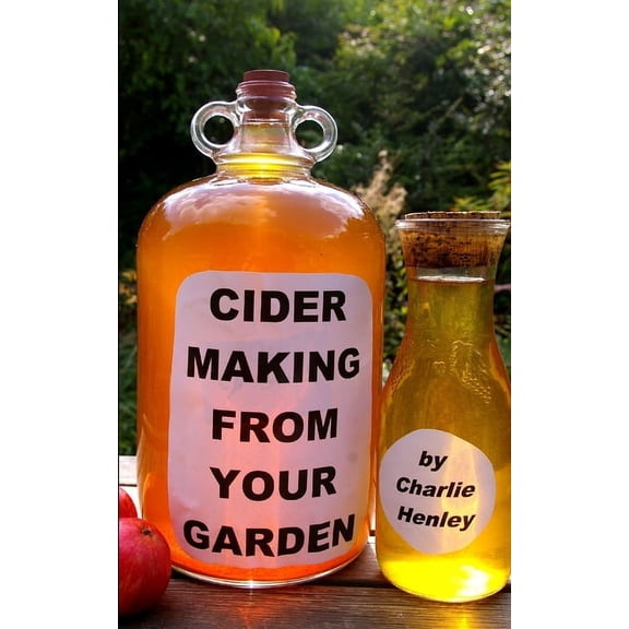 Cider Making From Your Garden, (Paperback)