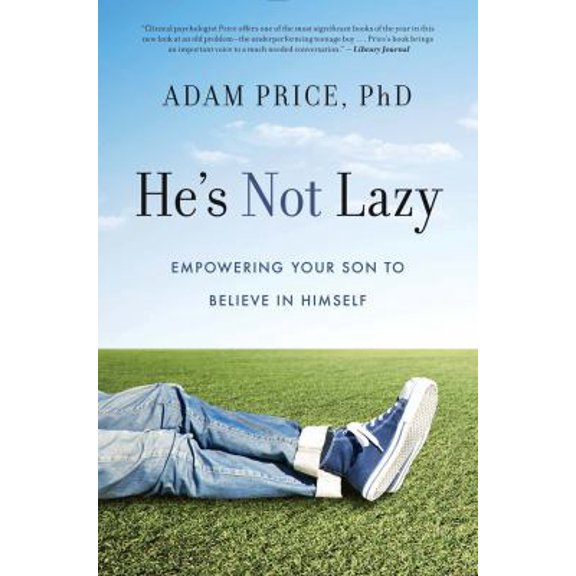 Pre-Owned He's Not Lazy: Empowering Your Son to Believe in Himself (Hardcover) 1454916877 9781454916871