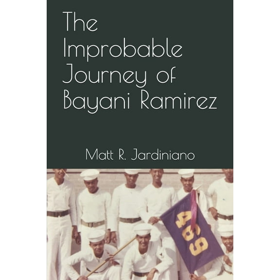 The Improbable Journey of Bayani Ramirez (Paperback)