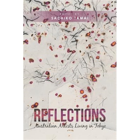 Pre-Owned Reflections: Australian Artists Living in Tokyo (Paperback)