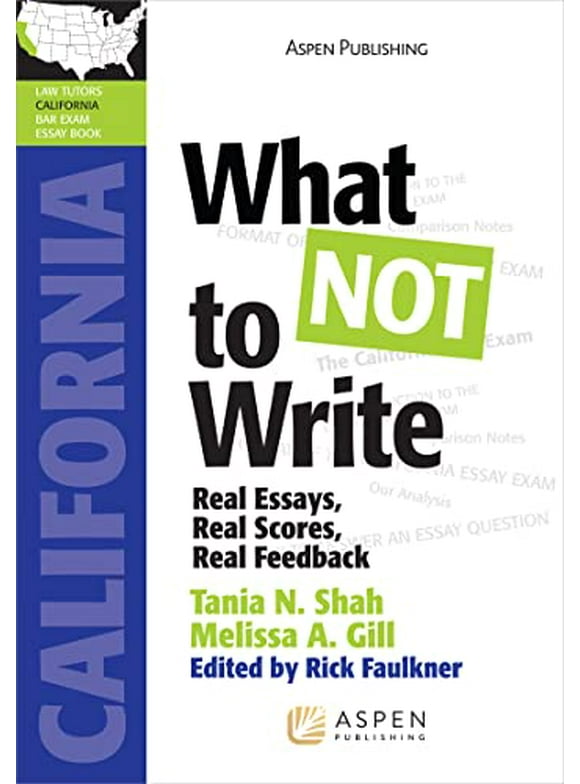 Bar Review: What Not to Write: Real Essays, Real Scores, Real Feedback (California) (Paperback)