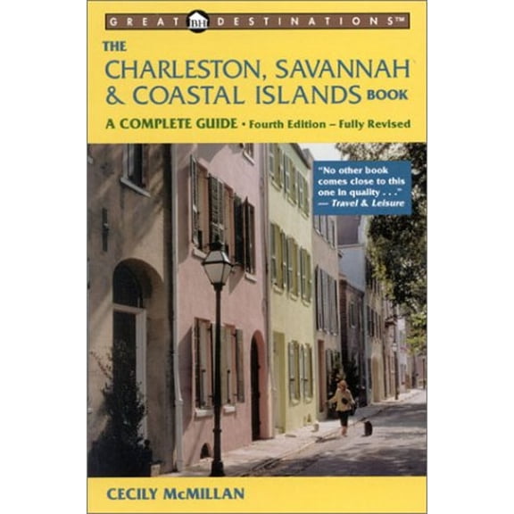 Pre-Owned Explorer's Guide Charleston, Savannah & Coastal Islands: A Great: The Charleston, Savannah & Coastal Islands Book, Fourth Edition : A Complete Guide (Edition 4) (Paperback)