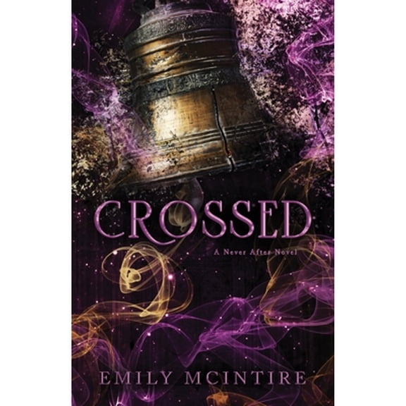 Pre-Owned Crossed: The Fractured Fairy Tale and TikTok Sensation (Paperback) by Emily McIntire
