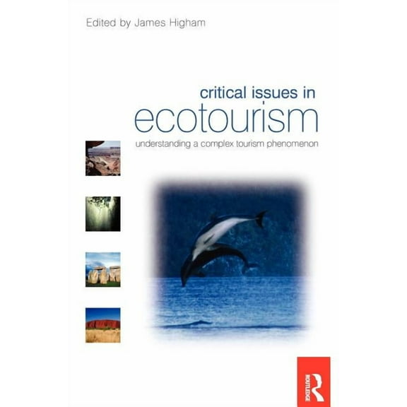 Critical Issues in Ecotourism, (Paperback)
