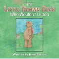 thumbnail image 2 of The Little Brown Bear Who Wouldn't Listen, 2 of 2