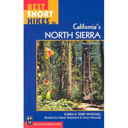 Best Short Hikes in California's North Sierra, 2nd (Best Hikes In California)