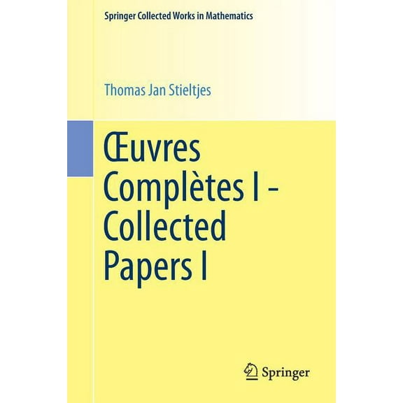Springer Collected Works in Mathematics Oeuvres ComplÃ¨tes I - Collected Papers I, (Paperback)