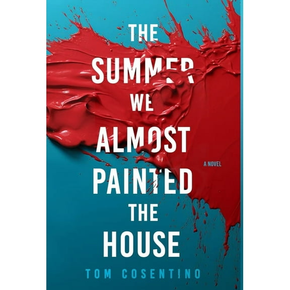 The Summer We Almost Painted The House, (Hardcover)