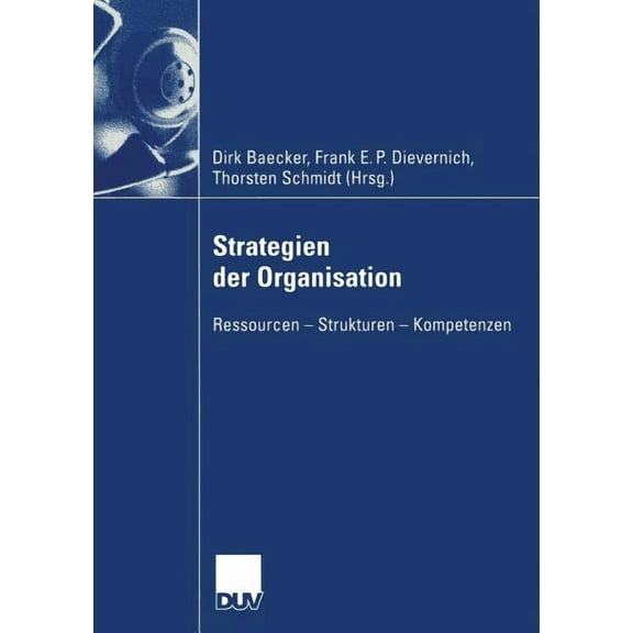 Strategien Der Organisation: Ressourcen -- Strukturen -- Kompetenzen, (Paperback)