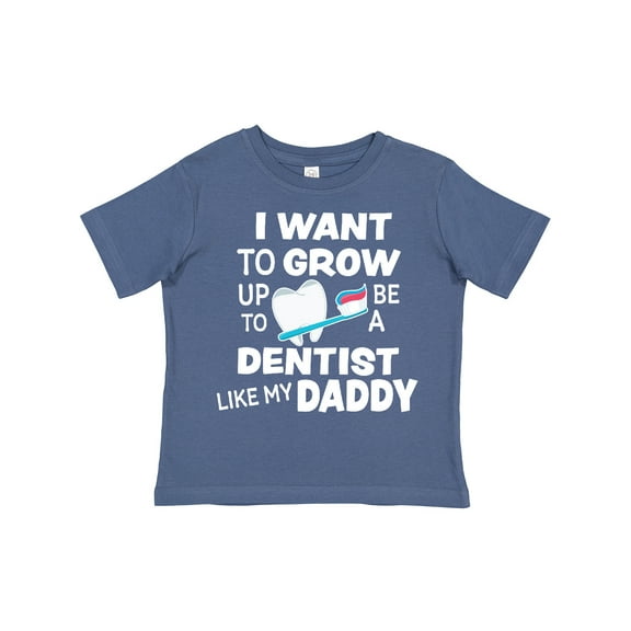 Inktastic I Want to Grow Up to Be a Dentist Like My Daddy Boys or Girls Toddler T-Shirt