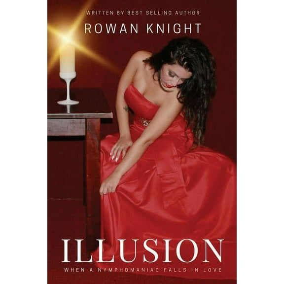 Illusion: When a Nymphomaniac Falls in Love (Paperback)