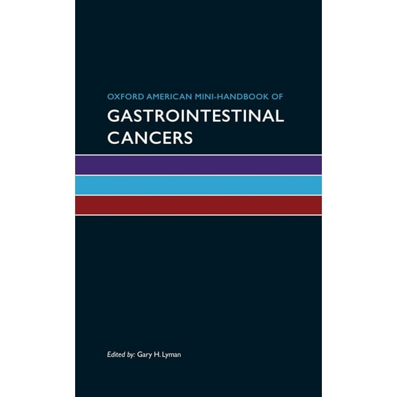 Oxford American Mini-Handbook of Gastrointestinal Cancers, (Paperback)