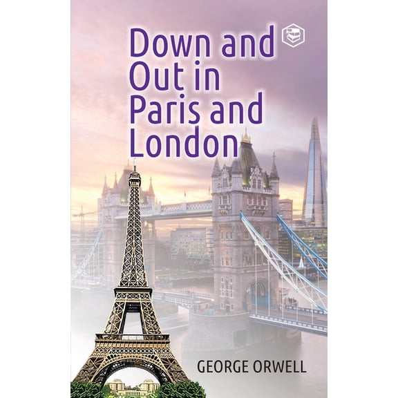 Down and Out in Paris and London, (Paperback)