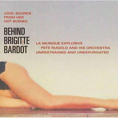 BEHIND BRIGITTE BARDOT (Best Of Brigitte Bardot)