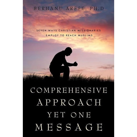Comprehensive Approach Yet One Message, (Paperback)