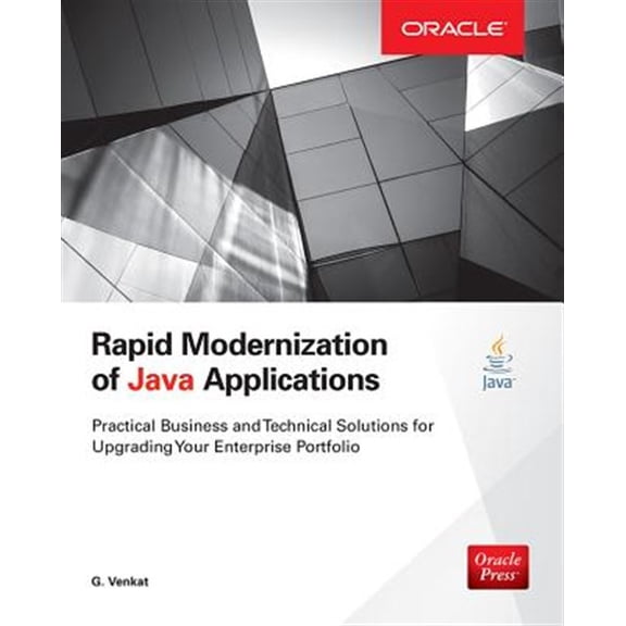 Pre-Owned Rapid Modernization of Java Applications: Practical Business and Technical Solutions for Upgrading Your Enterprise Portf, (Paperback)