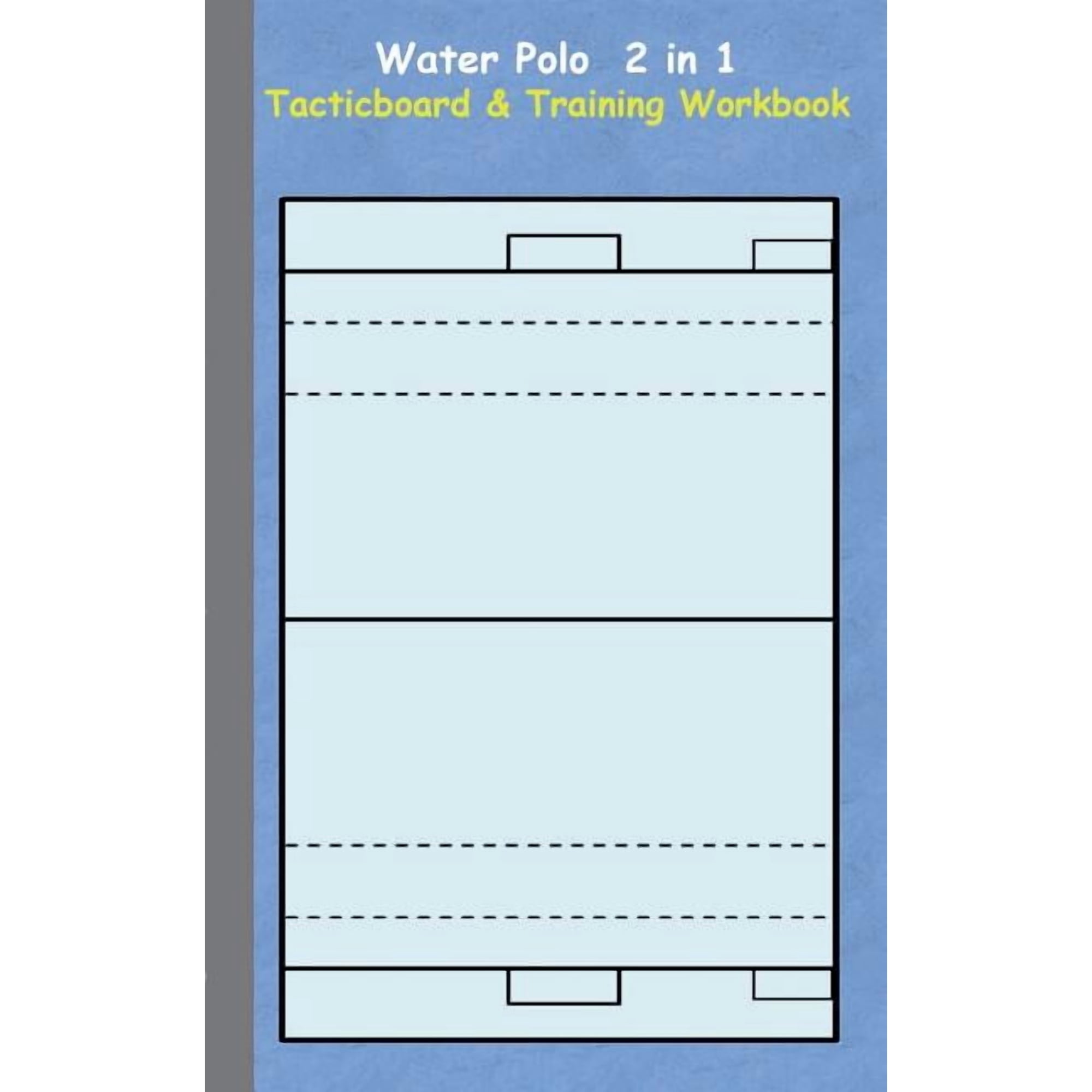 Water Polo 2 in 1 Tacticboard and Training Workbook: Tactics/strategies/drills for trainer/coaches, notebook, training, , (Paperback)