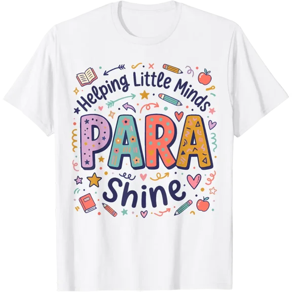 para Paraprofessional Teacher Assistant Helping Little Minds T-Shirt