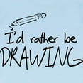 thumbnail image 3 of CafePress - I'd Rather Be Drawing Infant T Shirt - Infant T-Shirt, 3 of 4