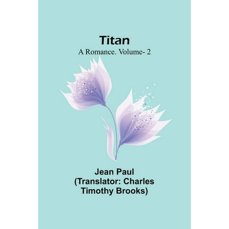 Titan: A Romance. V. 2 (Paperback)