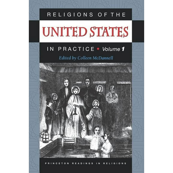 Princeton Readings in Religions Religions of the United States in Practice, Volume 1, Book 4, (Paperback)