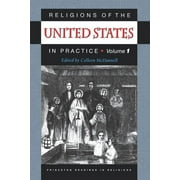 Princeton Readings in Religions: Religions of the United States in Practice, Volume 1 (Paperback)