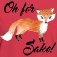 thumbnail image 3 of CafePress - Oh For Fox Sake T Shirt - Women's Traditional Fit Dark T-Shirt, 3 of 4