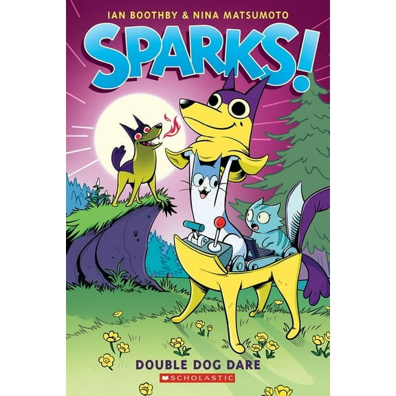 Sparks! Sparks! Double Dog Dare: A Graphic Novel (Sparks! #2): Volume 2, Book 2, (Paperback)