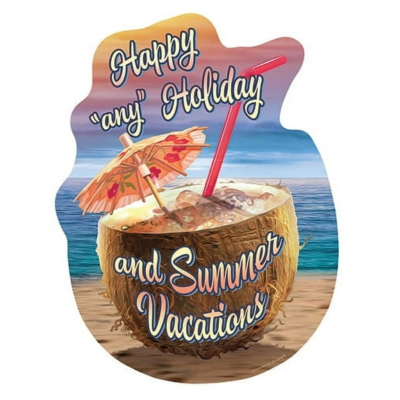 Happy "Any" Holiday & Summer Vacations Novelty Sign | Indoor/Outdoor | Funny Home Décor for Garages, Living Rooms, Bedroom, Offices | SignMission personalized gift Wall Plaque