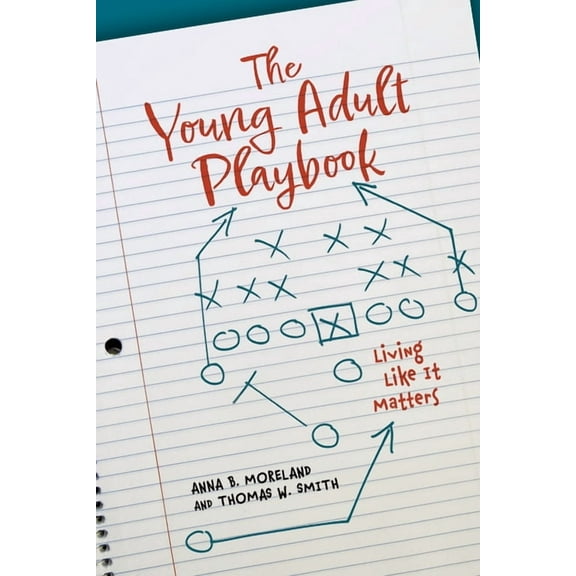 The Young Adult Playbook Living Like It Matters, (Paperback)