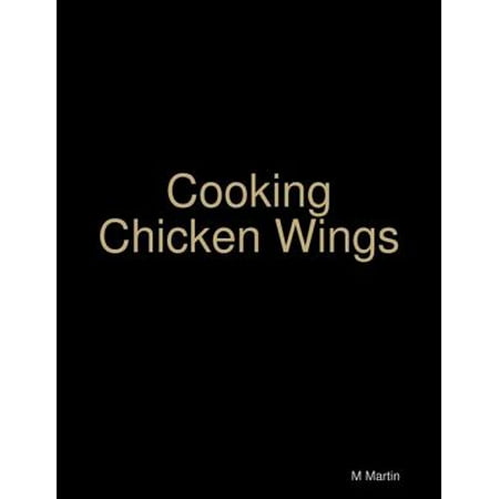 Cooking Chicken Wings - eBook