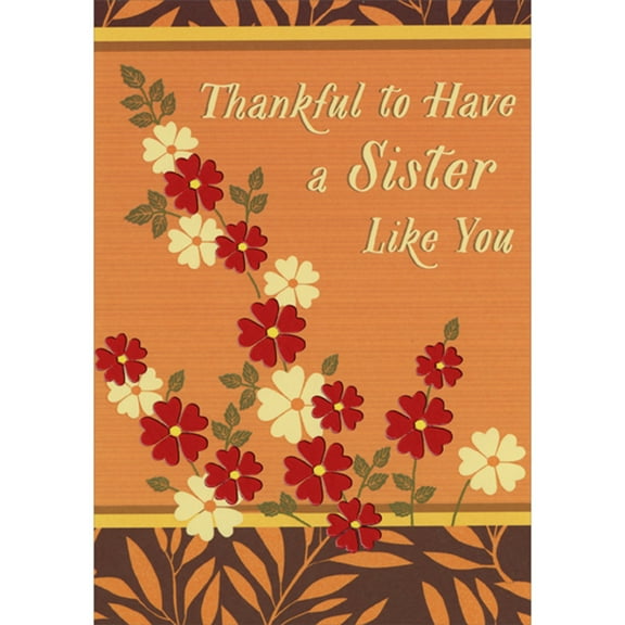 Designer Greetings Red Foil and Cream Flowers on Orange Thanksgiving Card for Sister