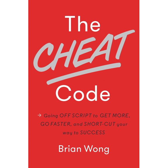 Pre-Owned The Cheat Code: Going Off Script to Get More, Go Faster, and Shortcut Your Way to Success (Hardcover) 0670069957 9780670069958