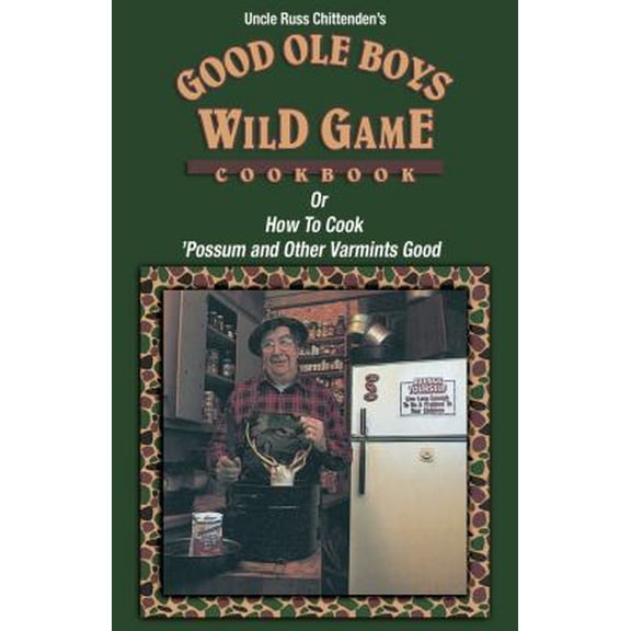 Pre-Owned Good Ole Boys Wild Game Cookbook (Hardcover) 0891454160 9780891454168