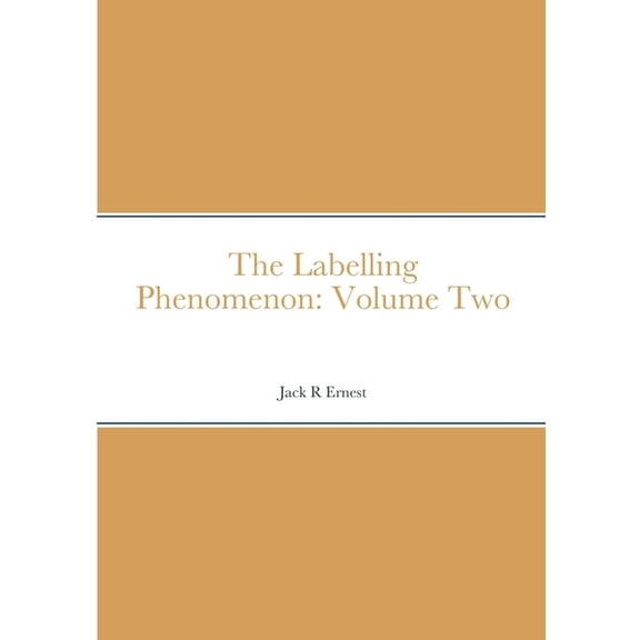 The Labelling Phenomenon: Volume Two, (Paperback)