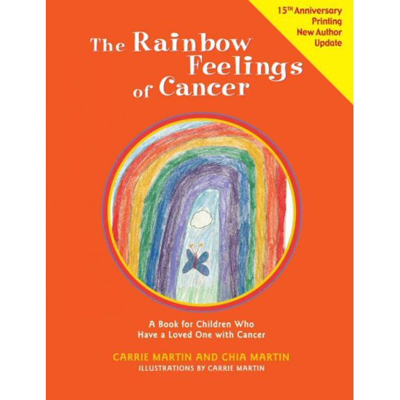Rainbow Feelings of Cancer : A Book for Children Who Have a Loved One With Cancer