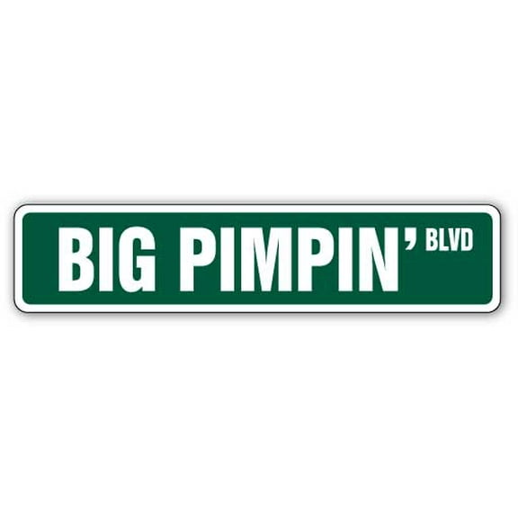 SignMission SS-836-Big Pimpin 36 in. Big Pimpin Street Sign - Pimp Money Rap Hip Hop