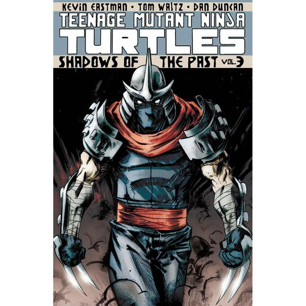 Teenage Mutant Ninja Turtles Graphic Novels Shadows of the Past