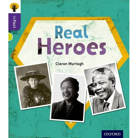 Oxford Reading Tree Infact: Level 11: Real Heroes