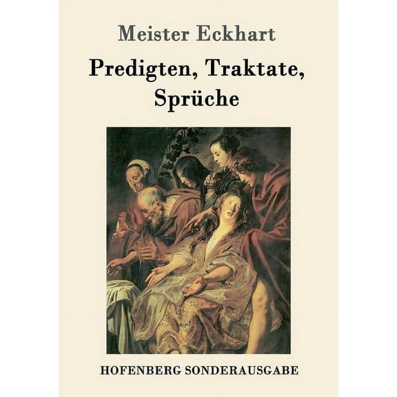 Predigten, Traktate, Sprüche (Paperback)