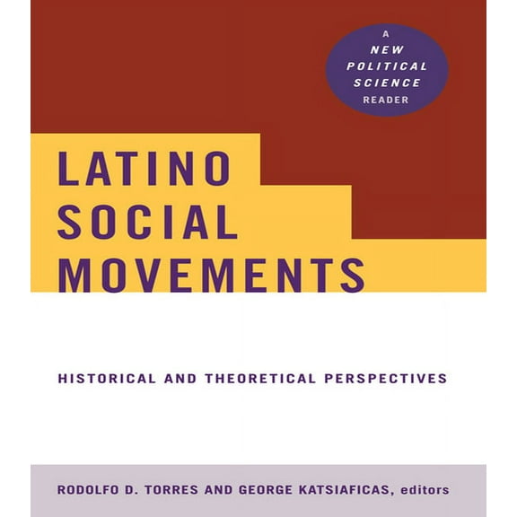 New Political Science Reader (Paperback) Latino Social Movements: Historical and Theoretical Perspectives, (Paperback)